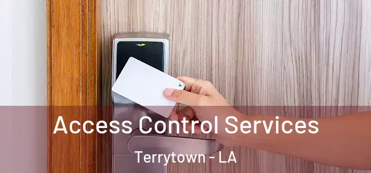 Access Control Services Terrytown - LA