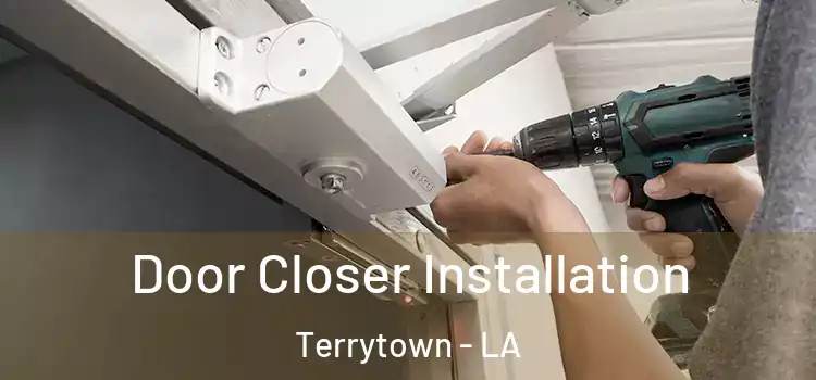 Door Closer Installation Terrytown - LA