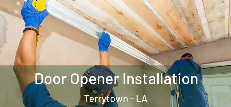 Door Opener Installation Terrytown - LA