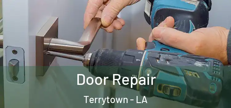 Door Repair Terrytown - LA