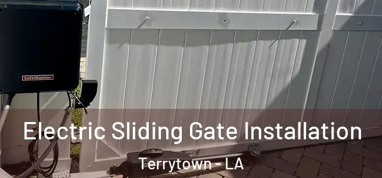 Electric Sliding Gate Installation Terrytown - LA