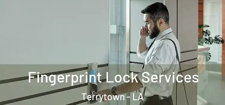 Fingerprint Lock Services Terrytown - LA