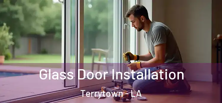 Glass Door Installation Terrytown - LA