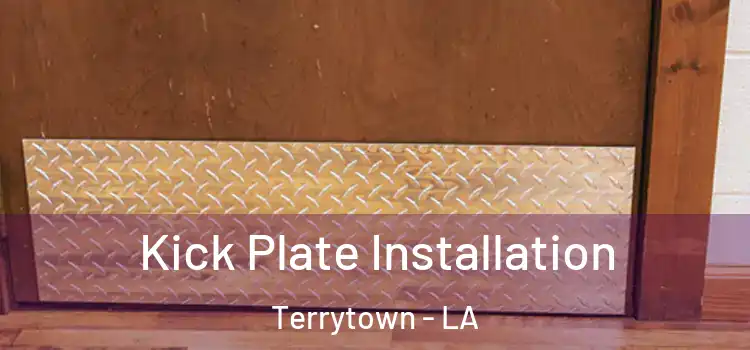 Kick Plate Installation Terrytown - LA