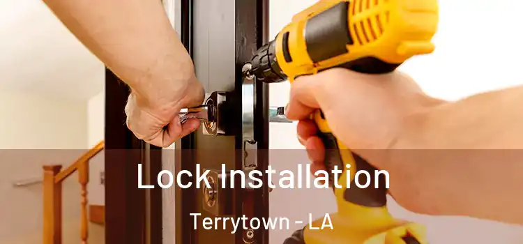 Lock Installation Terrytown - LA