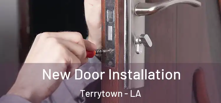 New Door Installation Terrytown - LA