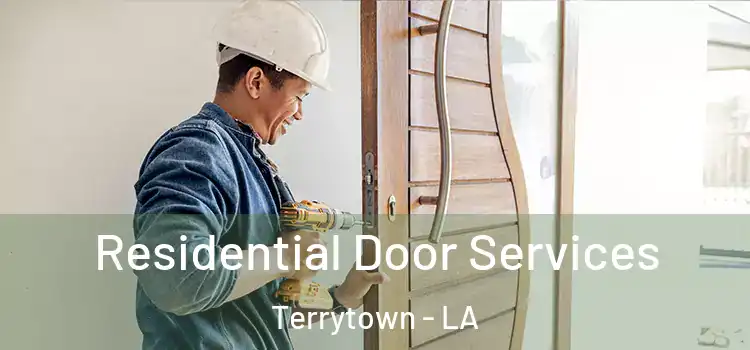 Residential Door Services Terrytown - LA