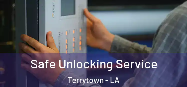 Safe Unlocking Service Terrytown - LA