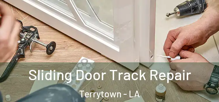 Sliding Door Track Repair Terrytown - LA
