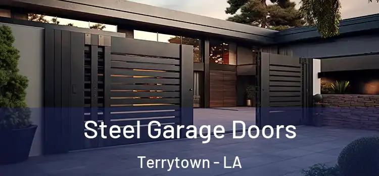Steel Garage Doors Terrytown - LA
